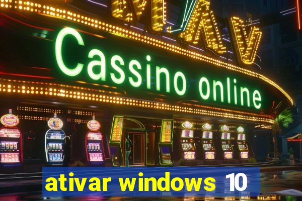 ativar windows 10